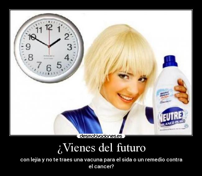 ¿Vienes del futuro -