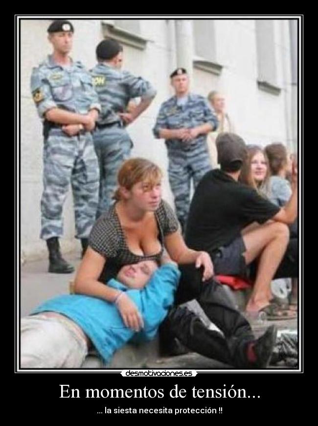En momentos de tensión... - ... la siesta necesita protección !!