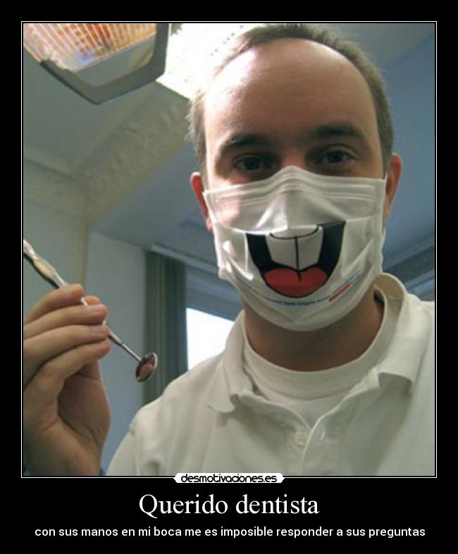 Querido dentista -