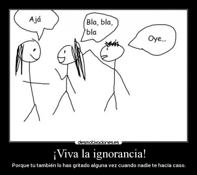 ¡Viva la ignorancia! - 