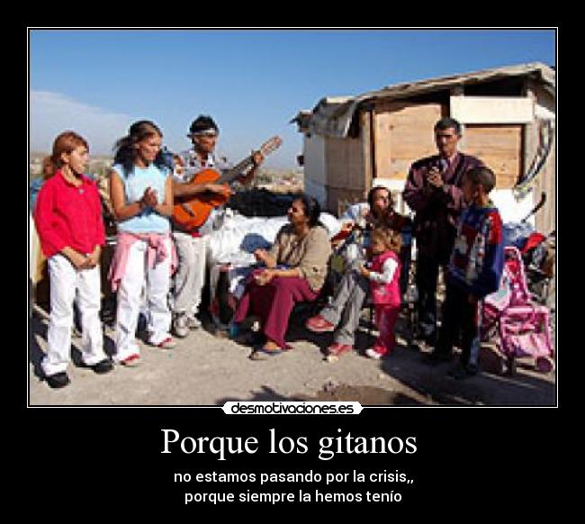 carteles porque los gitanos desmotivaciones