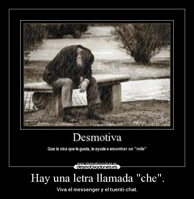 Hay una letra llamada che. - 