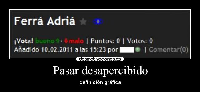 Pasar desapercibido - definición gráfica