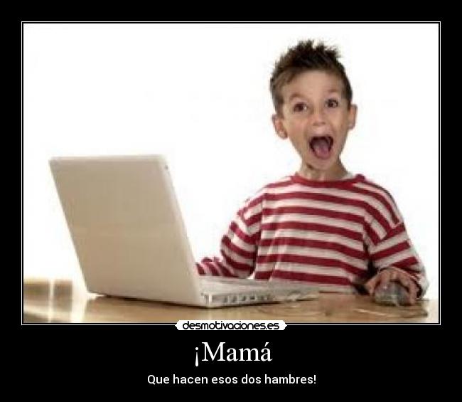 ¡Mamá - 
