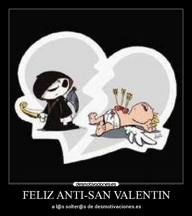 FELIZ ANTI-SAN VALENTIN - 