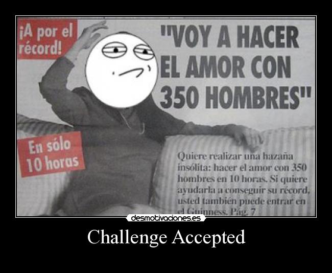 Challenge Accepted -