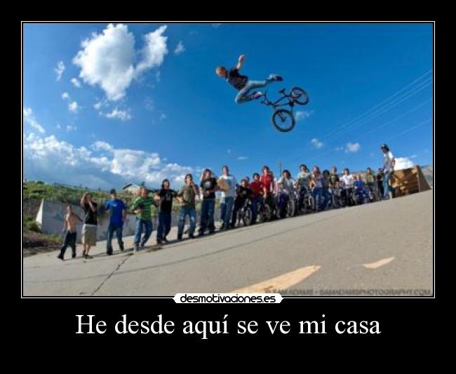 He desde aquí se ve mi casa -