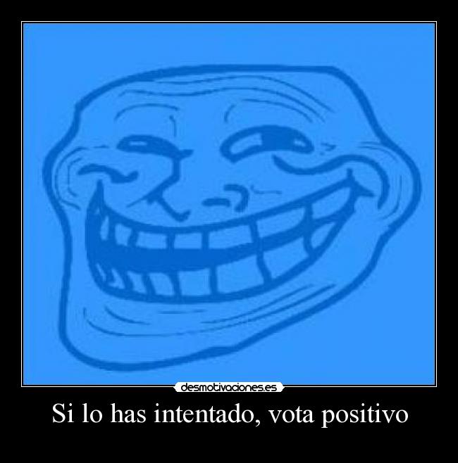 carteles has intentado vota positivo desmotivaciones