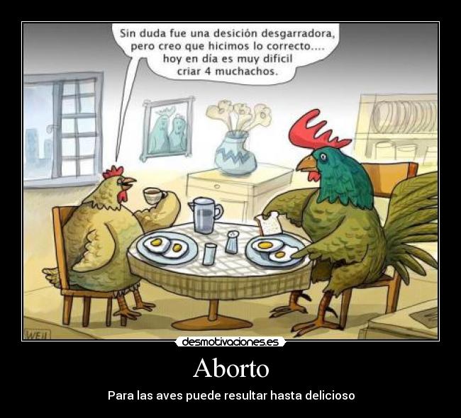 Aborto - Para las aves puede resultar hasta delicioso