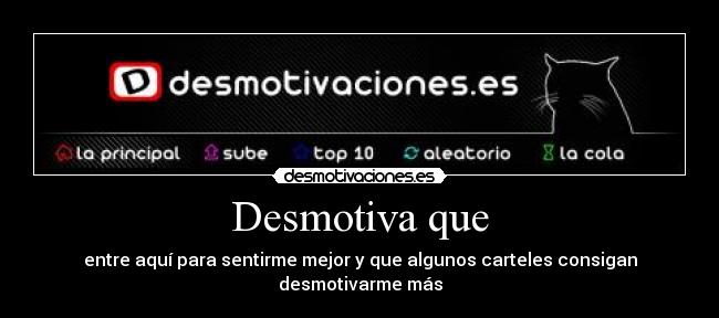 Desmotiva que - 