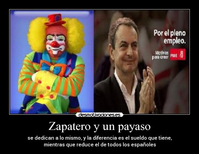 carteles zapatero payaso desmotivaciones