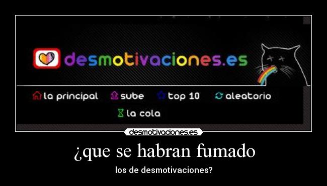 ¿que se habran fumado - 