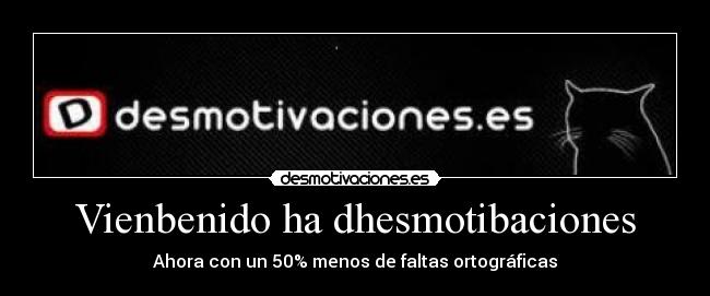 Vienbenido ha dhesmotibaciones -