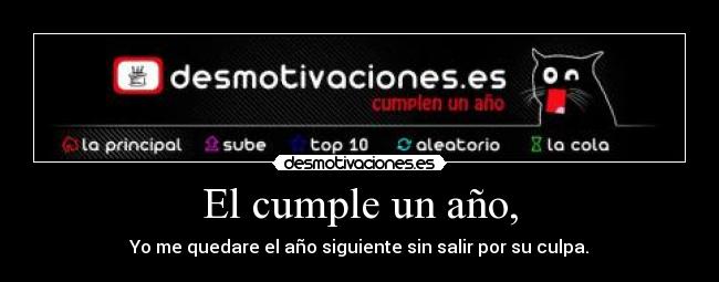 El cumple un año, -
