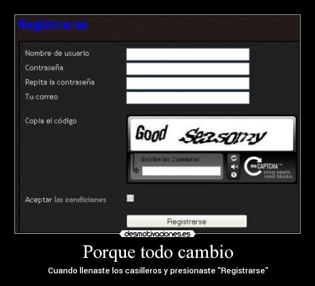 Porque todo cambio - Cuando llenaste los casilleros y presionaste Registrarse