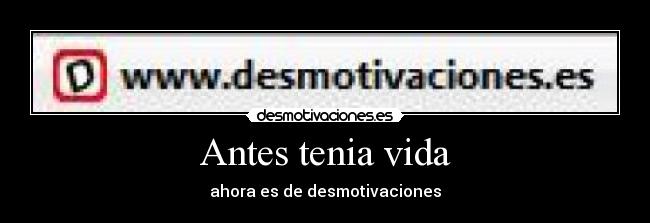 Antes tenia vida - 