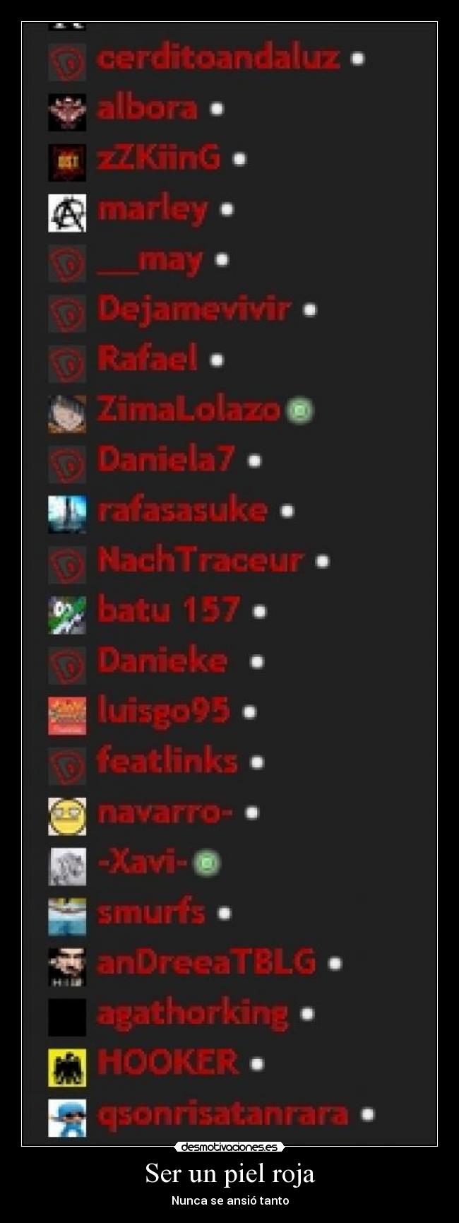 Ser un piel roja - Nunca se ansió tanto