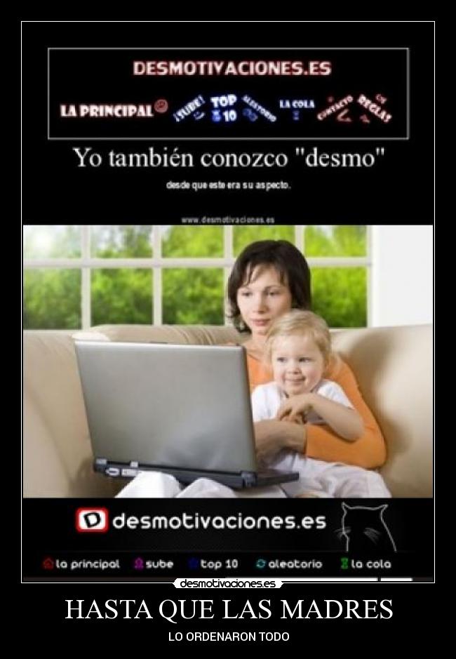 HASTA QUE LAS MADRES - 