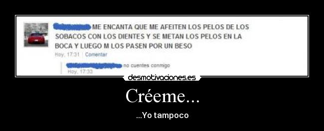 Créeme... - ...Yo tampoco