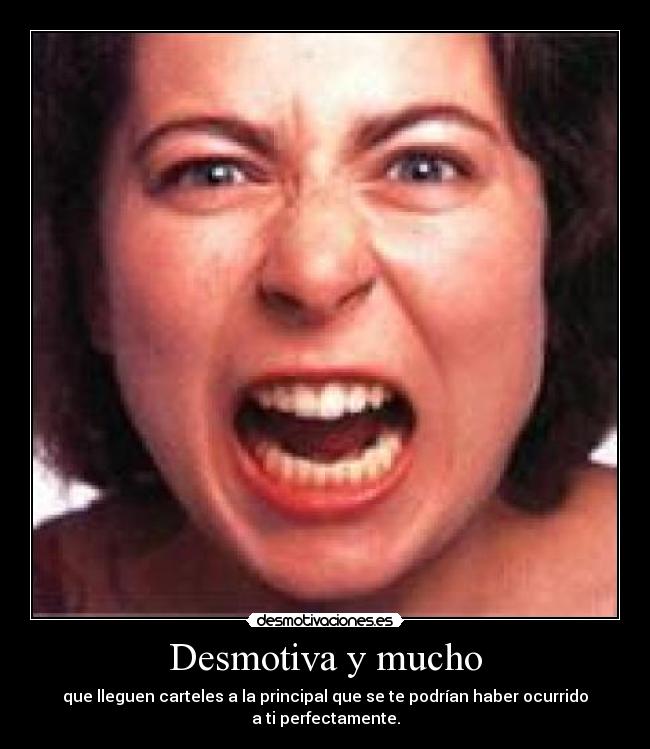 Desmotiva y mucho - que lleguen carteles a la principal que se te podrían haber ocurrido a ti perfectamente.