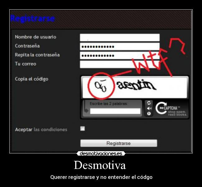 Desmotiva - Querer registrarse y no entender el códgo