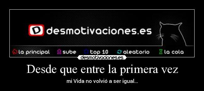 Desde que entre la primera vez - 