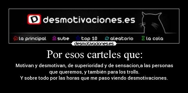 Por esos carteles que: -