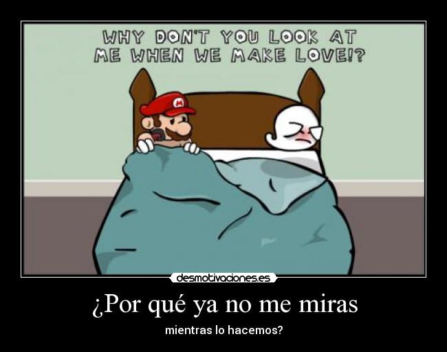 carteles mario bros por que miras desmotivaciones