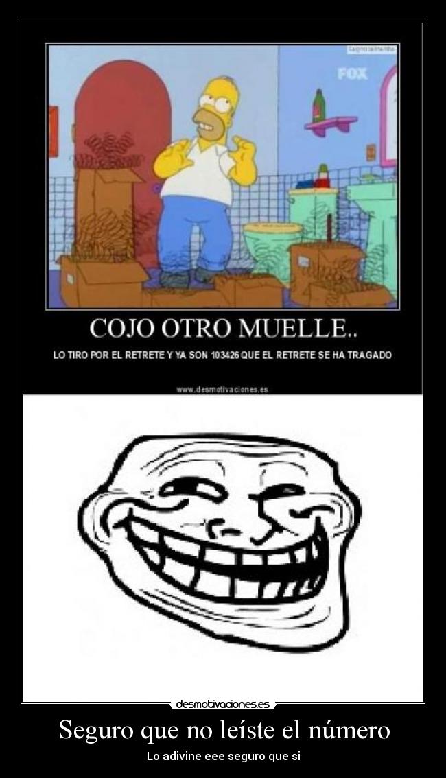 Seguro que no leíste el número - Lo adivine eee seguro que si
