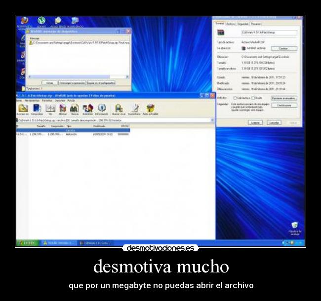 desmotiva mucho - que por un megabyte no puedas abrir el archivo