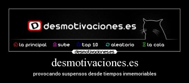 desmotivaciones.es - provocando suspensos desde tiempos inmemoriables