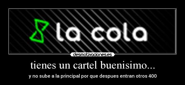 tienes un cartel buenisimo... - y no sube a la principal por que despues entran otros 400