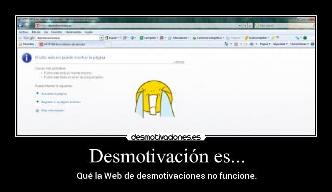 Desmotivación es... - Qué la Web de desmotivaciones no funcione.
