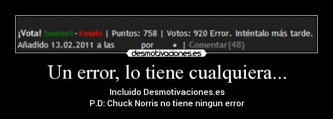 carteles desmotivaciones votopositivo walt_k principal error intentalo mas tarde chuck norris desmotivacione desmotivaciones
