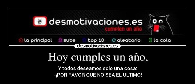 Hoy cumples un año, - 