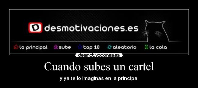 Cuando subes un cartel -