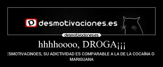 carteles droga desmotivaciones adictividad cocaina mariguana desmotivaciones