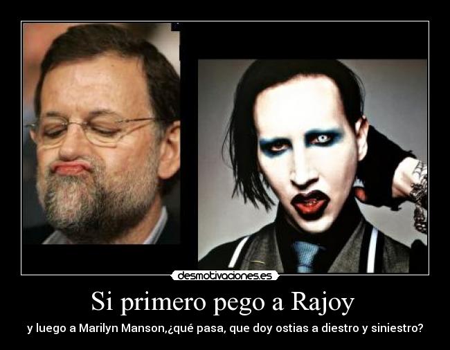 Si primero pego a Rajoy  - 