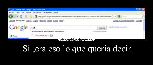 Si ,era eso lo que quería decir - 