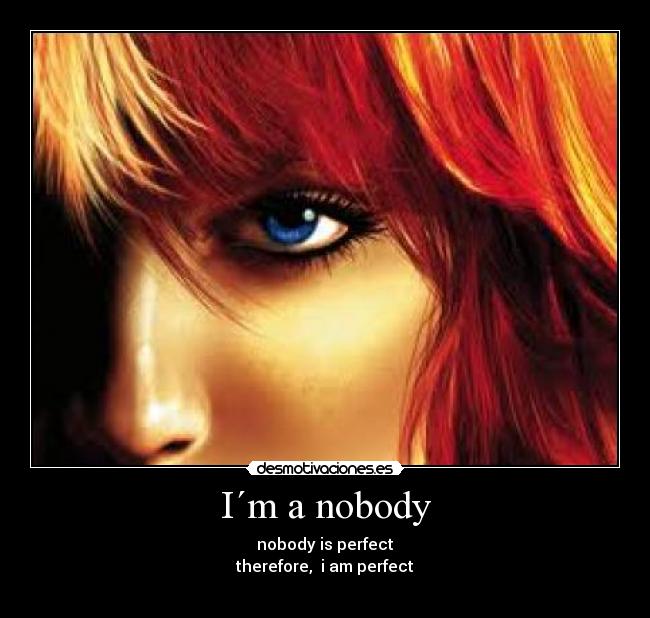 I´m a nobody -