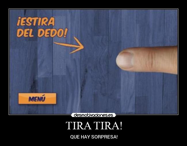 TIRA TIRA! -