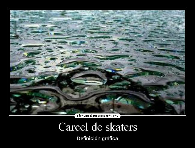 Carcel de skaters - 