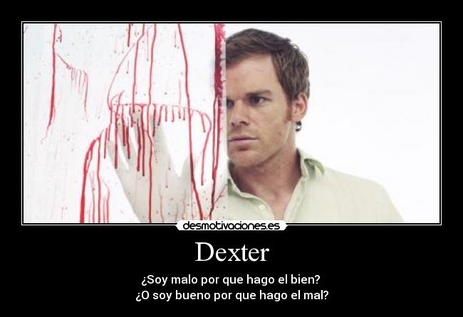 carteles dexter desmotivaciones