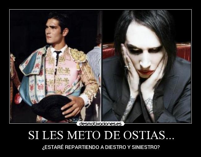 carteles les meto ostias estare repartiendo diestro siniestro desmotivaciones