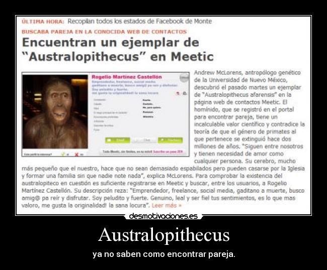 Australopithecus - ya no saben como encontrar pareja.
