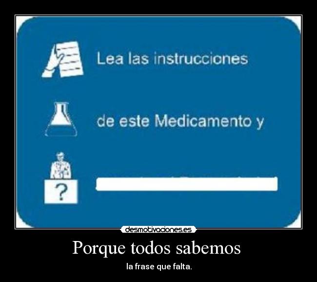 Porque todos sabemos - la frase que falta.