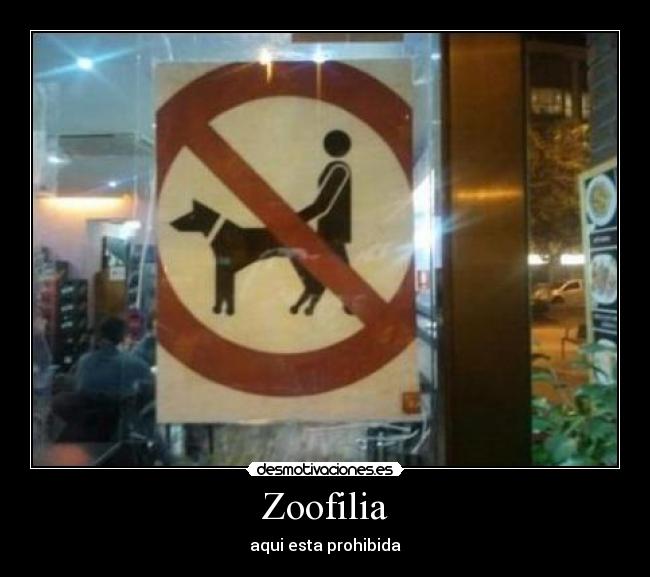 Zoofilia - aqui esta prohibida