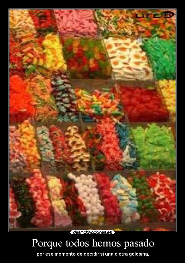 Porque todos hemos pasado -