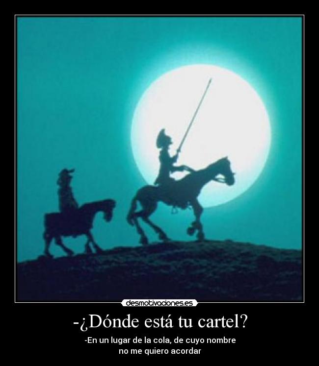 -¿Dónde está tu cartel? -