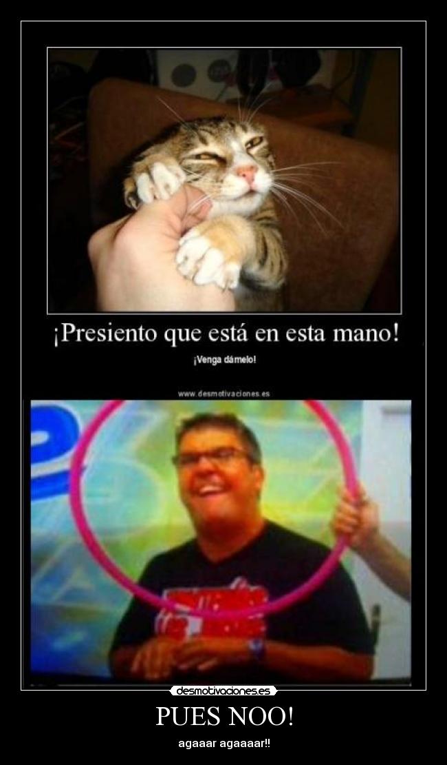 PUES NOO! - 